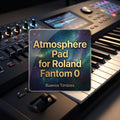 Individual tone Atmosphere Pad for Roland Fantom 0